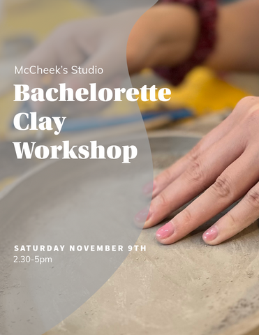 Private Bachelorette Clay Workshop